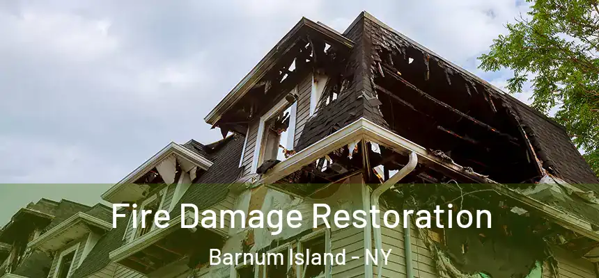  Fire Damage Restoration Barnum Island - NY