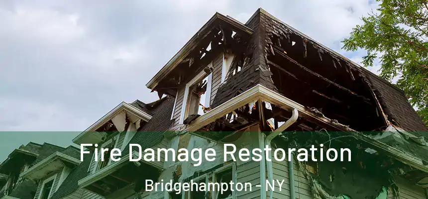 Fire Damage Restoration Bridgehampton - NY