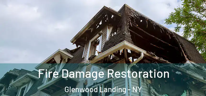Fire Damage Restoration Glenwood Landing - NY