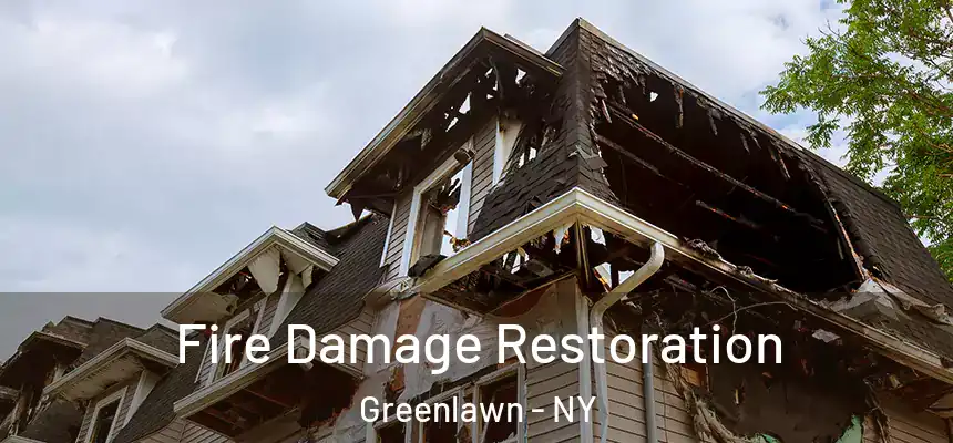 Fire Damage Restoration Greenlawn - NY