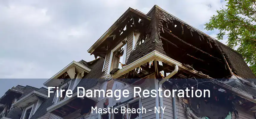  Fire Damage Restoration Mastic Beach - NY