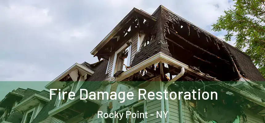 Fire Damage Restoration Rocky Point - NY