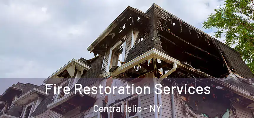  Fire Restoration Services Central Islip - NY