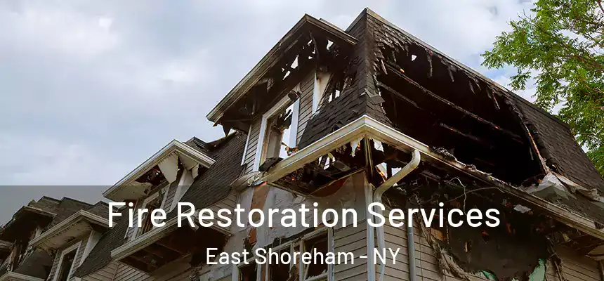 Fire Restoration Services East Shoreham - NY