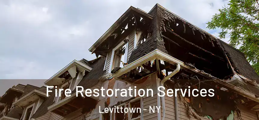 Fire Restoration Services Levittown - NY