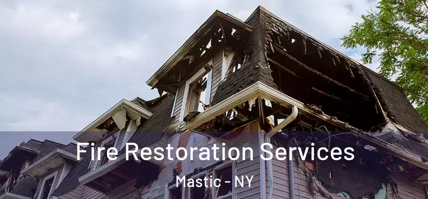  Fire Restoration Services Mastic - NY