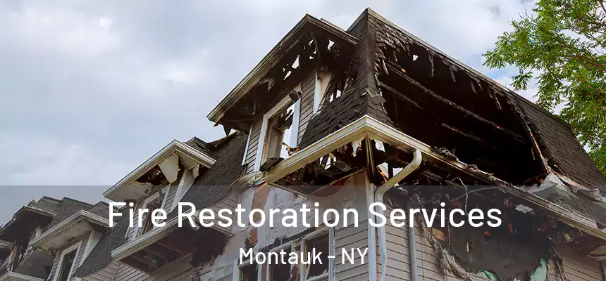  Fire Restoration Services Montauk - NY