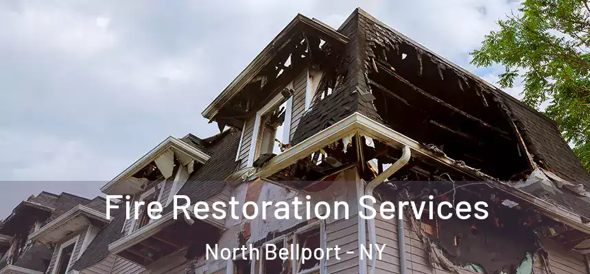  Fire Restoration Services North Bellport - NY