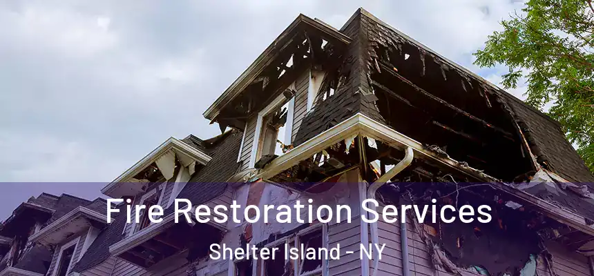  Fire Restoration Services Shelter Island - NY