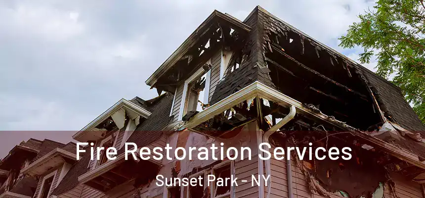  Fire Restoration Services Sunset Park - NY