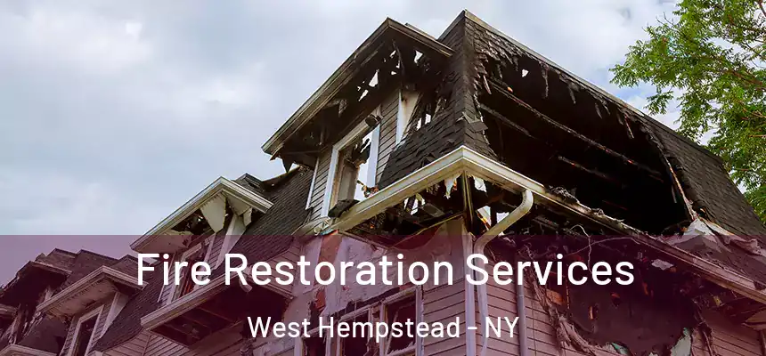 Fire Restoration Services West Hempstead - NY