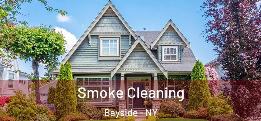 Smoke Cleaning Bayside - NY