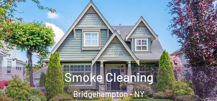 Smoke Cleaning Bridgehampton - NY