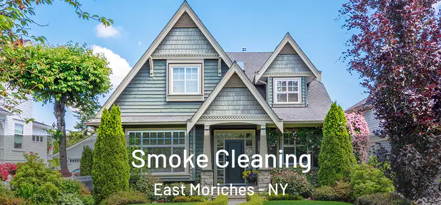  Smoke Cleaning East Moriches - NY