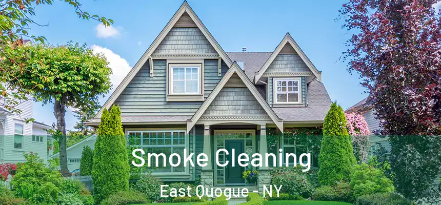  Smoke Cleaning East Quogue - NY