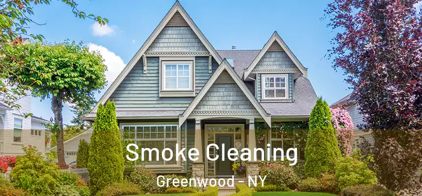Smoke Cleaning Greenwood - NY