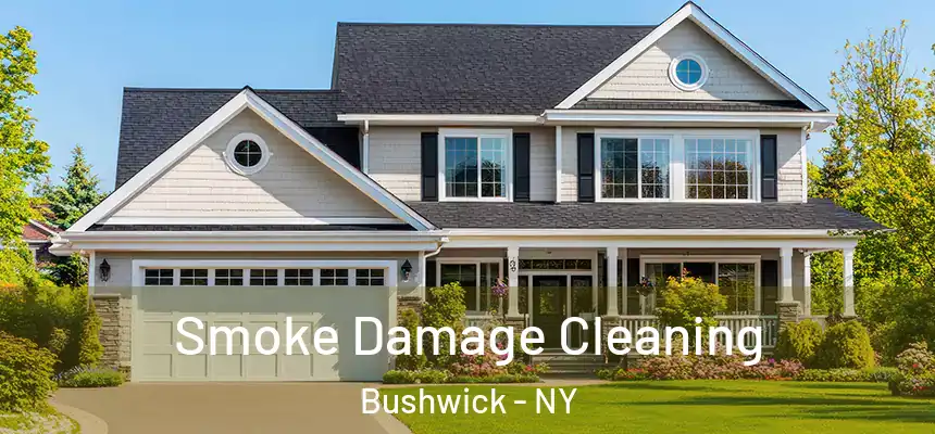  Smoke Damage Cleaning Bushwick - NY