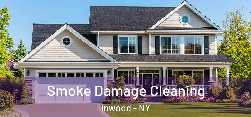 Smoke Damage Cleaning Inwood - NY