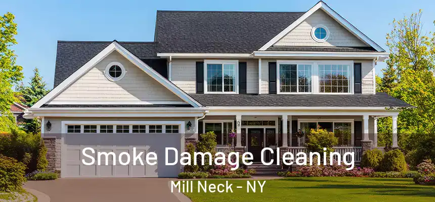  Smoke Damage Cleaning Mill Neck - NY