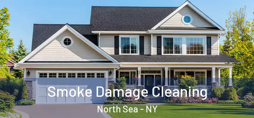 Smoke Damage Cleaning North Sea - NY