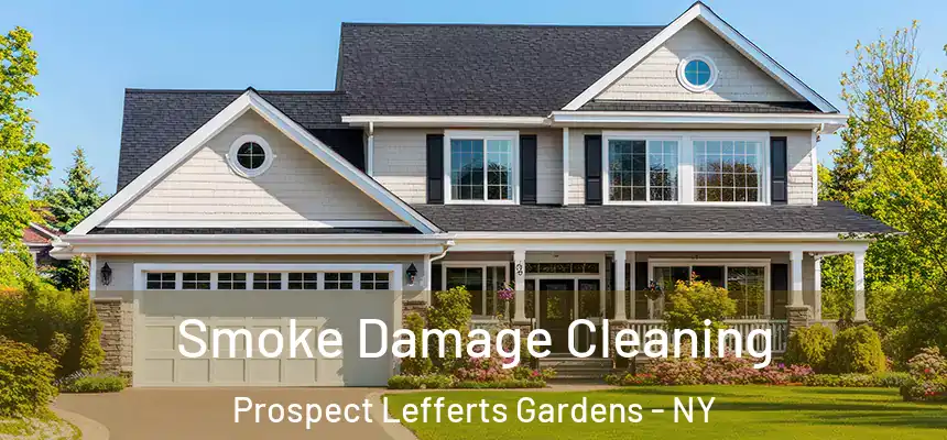  Smoke Damage Cleaning Prospect Lefferts Gardens - NY
