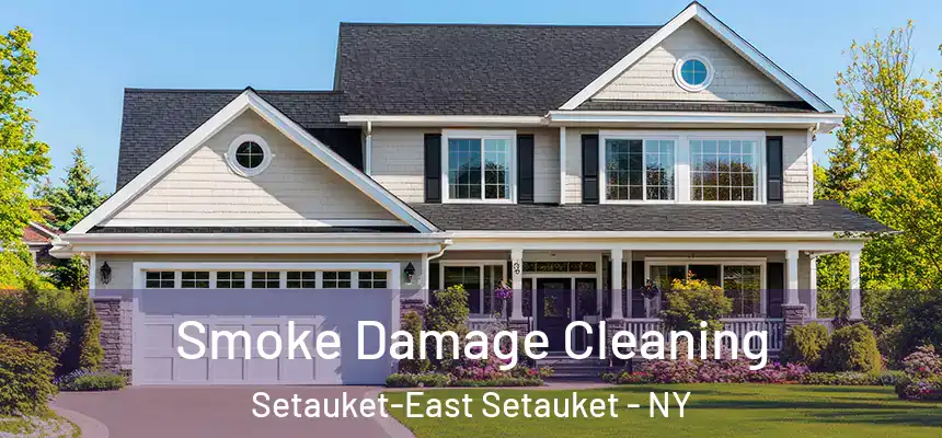 Smoke Damage Cleaning Setauket-East Setauket - NY