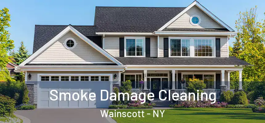  Smoke Damage Cleaning Wainscott - NY