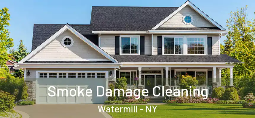 Smoke Damage Cleaning Watermill - NY